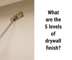 what are the 5 levels of drywall finish