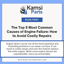 common causes of engine failure