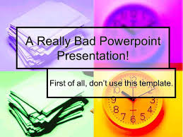 A Really Bad Powerpoint Presentation First Of All Dont Use This