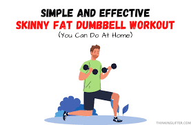 simple skinny fat dumbbell workouts