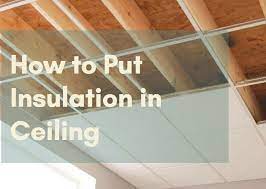 put insulation in ceiling
