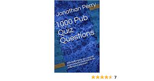 Please understand that our phone lines must be clear for urgent medical care needs. 1000 Pub Quiz Questions 100 Challenging Quiz Rounds From A Mastermind And Brain Of Britain Contestant 1000 Quiz Questions Book 1 Kindle Edition By Perry Jonathan Humor Entertainment Kindle Ebooks Amazon Com