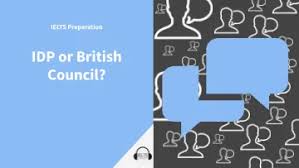 idp vs british council for your ielts