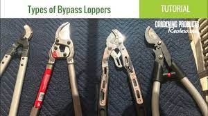 types of byp loppers what s the