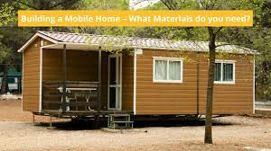 building a mobile home what materials