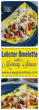 lobster omelette with a mornay sauce