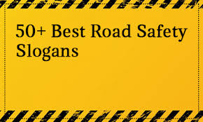 road safety slogans