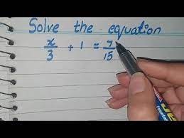 Solve The Equation X 3 1 7 15 X 3 1 7