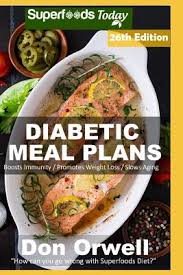 Find healthy recipes for your diet. Diabetic Meal Plans Diabetes Type 2 Quick Easy Gluten Free Low Cholesterol Whole Foods Diabetic Recipes Full Of Antioxidants Phytochem Paperback Hartfield Book Company