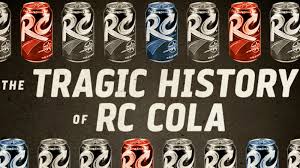 The Tragic History Of Rc Cola Mental Floss