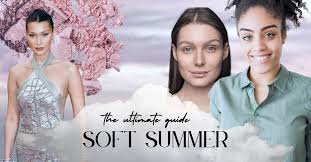 soft summer the ultimate guide