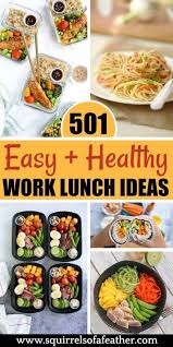 501 healthy lunch ideas for work that