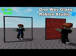 working one way glass roblox studio