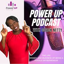 Power Up Podcast Female Entrepreneurs Making an Impact and Income Through Voice