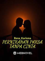 Ficfun(the fun of fiction) is born for people who love fictions reading and creating. Pernikahan Paksa Tanpa Cinta By Rena Karisma Full Book Limited Free Webnovel Official
