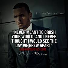 Chris brown quotes descriptionchristopher maurice brown is an american singer, songwriter, dancer, artist and entrepreneur brown's selftitled record premiered in. Quotes About Chris Brown