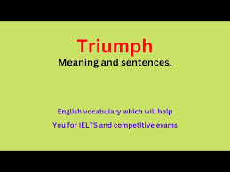 triumph meaning and sentences with