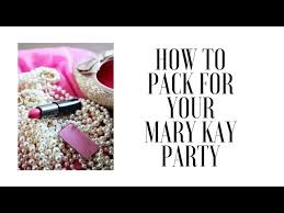 how to pack for your mary kay or