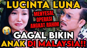 GAGAL BIKIN ANAK DI MALAYSIA ‼️ AIR MATA LUCINTA LUNA TUMPAH DISINI ⁉️ - YouTube