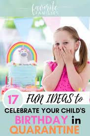 17 fun ideas to celebrate your child s