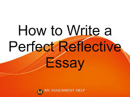 A reflective essay describes an experience or event and analyzes the meaning of that particular experience and the lessons it delivers. How To Write A Perfect Reflective Essay By William Shell Issuu