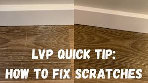 lvp quick tip how to fix scratches