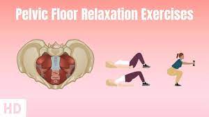 pelvic floor relaxation exercises you