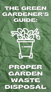 how to dispose of garden waste