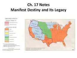 Chapter 17 Manifest Destiny And Its Legacy Ppt Download