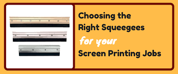 Choosing The Right Squeegees For Your Screen Printing Jobs