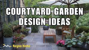 beautiful courtyard garden design ideas