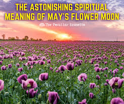 Spiritual Meaning Of May S Full Moon