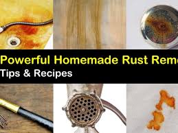 7 smart easy diy rust remover recipes