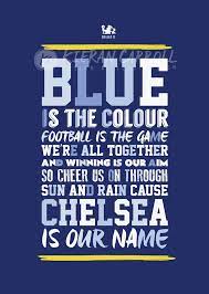 Maybe you would like to learn more about one of these? Chelsea Fc Blue Is The Colour Lyrics Poster Kieran Carroll Design