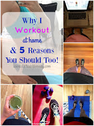 fitness friday why i workout at home