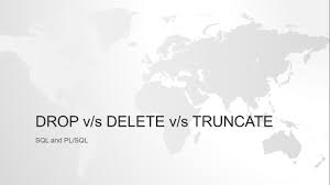 truncate and drop in oracle sql
