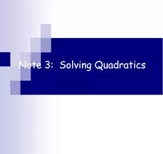 Solving Quadratics Powerpoint