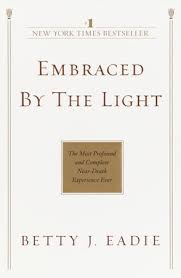 Embraced By The Light By Betty J Eadie 9780553382150 Penguinrandomhouse Com Books