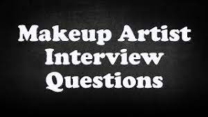 makeup artist interview questions you