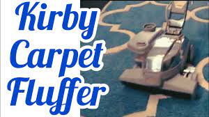 kirby vacuum kirby carpet fluffer