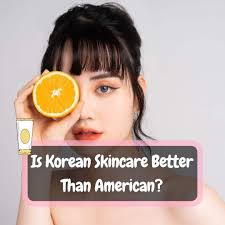 is korean skincare better than american