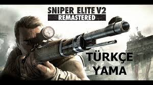 But for starters recommend sniper elite v2 remastered download torrent. Sniper Elite V2 Remastered Turkce Yama