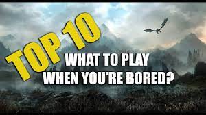what games to play when you re bored