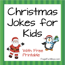 No matter the reason, they work. Hilarious Christmas Jokes For Kids Frugal Fun For Boys And Girls