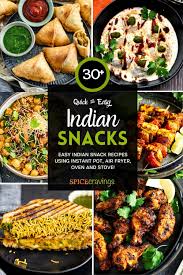 30 indian snacks quick easy