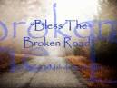 Bless the Broken Road/Press On