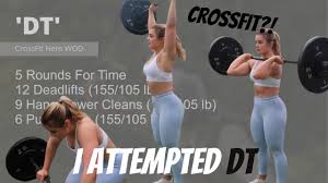 dt crossfit workout newbie takes on