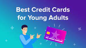 Check spelling or type a new query. Best Credit Cards For Young Adults Up To 5 Cash Back
