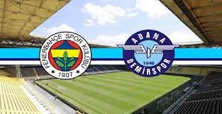 Fenerbahçe Adana Demirspor maçı canlı izle Bein Sports 1 - FB Adana Demir  maçı canlı yayın takip linki - Haber365