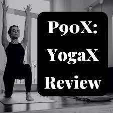 a review of p90x yoga x caloriebee